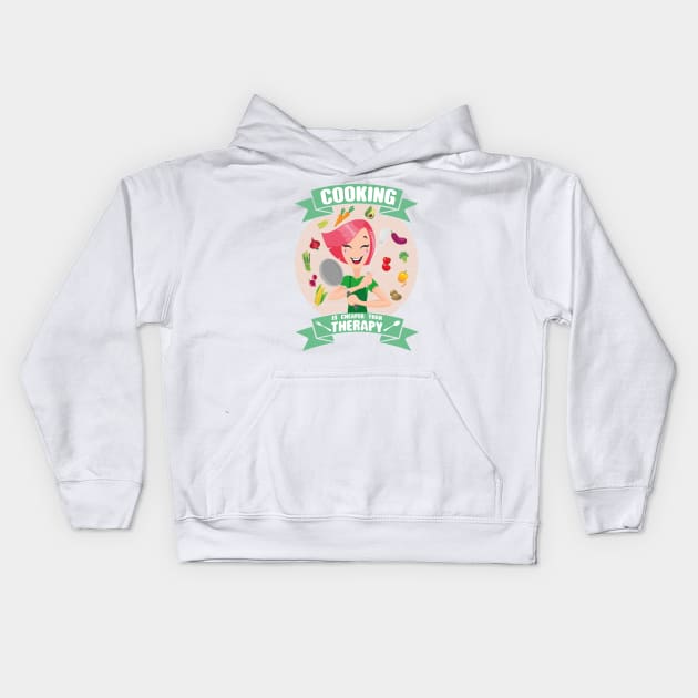 Cooking is cheaper than therapy Kids Hoodie by FunawayHit